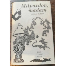 Vasilij Šuškin - Milpardon, madam